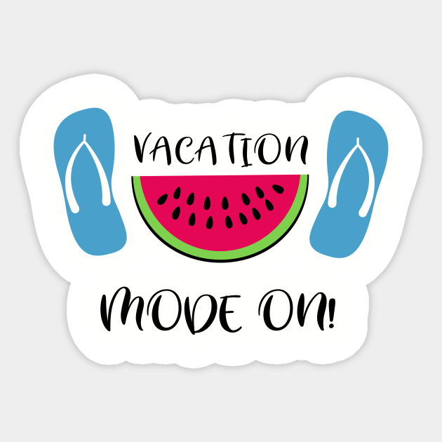 Vacation Mode On, Summer Design Vacation Sticker TeePublic